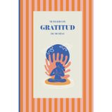 Diario de gratitud: 5 minutos al día para transformar tu vida, aliviar el estrés, calmar tu mente y cultivar tu paz interior en solo 3 meses