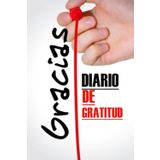 DIARIO DE GRATITUD: para sanar y promover nuestro equilibrio psicológico