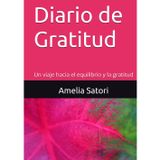 Diario de Gratitud: Un viaje hacia el equilibrio y la gratitud