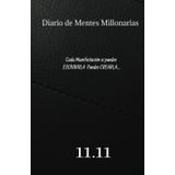Diario de manifestación de mentes millonarias: 365 dias pueden transformar y desbloquear la abundacia.