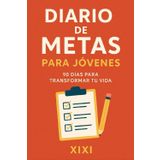 Diario de Metas para Jóvenes: 90 días para transformar tu vida