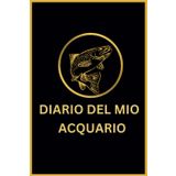 Diario del mio acquario: Taccuino per annotare e documentare la cura e il benessere dell'acquario.