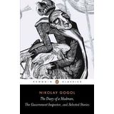 Diary of a Madman The Government Inspector & Selected Stories (Penguin Classics)
