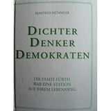 Dichter, Denker, Demokraten. Die Stadt Fürth war eine Station auf ihrem Lebensweg