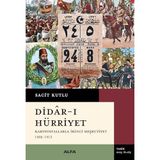 Didar-ı Hürriyet: Kartpostallarla İkinci Meşrutiyet (1908-1913)