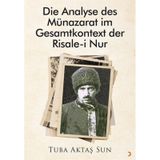 Die Analyse des Münazarat im Gesamtkontext der Risalei Nur - Tuba Aktaş Sun