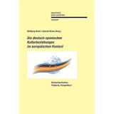 Die deutsch-spanischen Kulturbeziehungen im europäischen Kontext: Bestandsaufnahme, Probleme, Perspektiven (Bibliotheca Ibero-Americana)