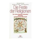 Die Feste der Religionen. Ein interreligiöser Kalender mit einer synoptischen Übersicht