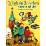 Die Feste des Christentums - Kindern erklärt