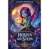 Die Gargata-Chroniken Band 1: Herzen aus Stein: Fantasy-Kinderbuch ab 9 Jahren über Mut, Magie und wahre Freundschaft