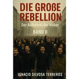 DIE GROßE REBELLION: Der Schrei der Völker – Band II