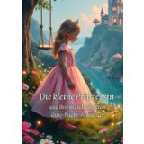 Die kleine Prinzessin und ihre märchenhaften Gute-Nacht-Abenteuer (Märchenhafte Gute-Nacht-Abenteuer)