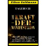 „DIE KRAFT DER MANIFESTATION“: Erstellen Sie Ihre Inhalte, ändern Sie Ihre Denkweise und setzen Sie diese Schritt für Schritt um.