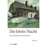 Die letzte Nacht: Die Geschichte des Gasenleiters