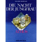 Die Nacht der Jungfrau. Erzählung einer inneren Reise zum Berg Athos