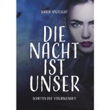 Die Nacht ist unser: Schatten der Vergangenheit