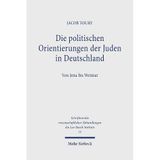 Die politischen Orientierungen der Juden in Deutschland: Von Jena bis Weimar (Schriftenreihe wissenschaftlicher Abhandlungen des Leo Baeck Instituts, Band 15)