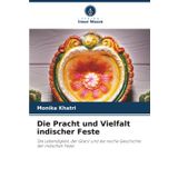 Die Pracht und Vielfalt indischer Feste