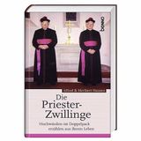 Die Priester-Zwillinge: Hochwürden im Doppelpack erzählen aus ihrem Leben