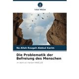 Die Problematik der Befreiung des Menschen