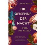 Die Reisende der Nacht: Über das Altern