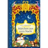 Die schönsten Märchen aus 1001 Nacht