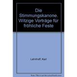 Die Stimmungskanone. Witzige Vorträge für fröhliche Feste
