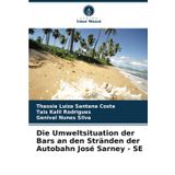 Die Umweltsituation der Bars an den Stränden der Autobahn José Sarney - SE