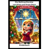 Die Weihnachtsreise von Kiraz und ihrem Stern: Kinderbuch