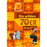 Die wilden 70er: Mein nostalgischer Rätselblock | 55 knifflige Rätsel. Eine tolle Geschenkidee zum 50. Geburtstag oder für Fans der 70er Jahre