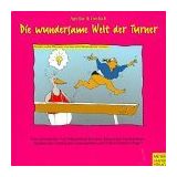 Die wundersame Welt der Turner