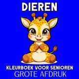 Dieren Kleurboek voor Senioren Grote Afdruk: 50 Eenvoudige, Grote, Schattige en Grappige Dieren Kleurplaten met Namen voor Ouderen, Beginners en Mensen met Dementie of Alzheimer