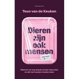 Dieren zijn ook mensen: Waarom we geen vlees willen eten en het toch doen