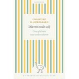 Dieren zoals wij: Onze plichten naar andere dieren (Dierenrechtenbibliotheek)