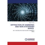 Diffraction of Harmonic and Non-Stationary Waves