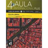 Difusion Aula Internacional Plus 4 - Edición Híbrida - Libro Del Alumno B2.1 + Online Audio
