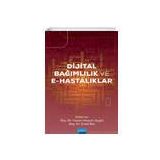 Dijital Bağımlılık ve E-Hastalıklar - Nobel Yayınevi