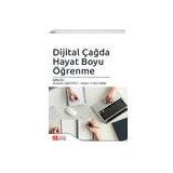 Dijital Çağda Hayat Boyu Öğrenme - Pegem Akademi Yayıncılık