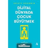 Dijital Dünyada Çocuk Büyütmek - Kristy Goodwin