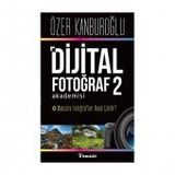 Dijital Fotoğraf Akademisi - 2 - Özer Kanburoğlu