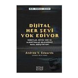 Dijital Her Şeyi Yok Ediyor - Andrew V. Edwards