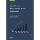Dijital Mecrada Haksız Rekabet Hukuku Uygulamaları Mert Kürşat Akın 1. Baskı, Şubat 2024