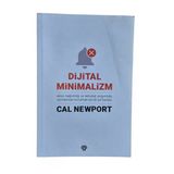 Dijital Minimalizm - Ekran Bağımlılığı Ve Teknoloji Yorgunluğu Sarmalından Kurtulmak İçin Bir Yol Haritası (İkinci El)