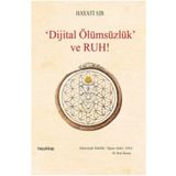 Dijital Ölümsüzlük ve Ruh - Hayati Sır