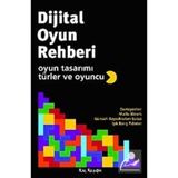 DIJITAL OYUN REHBERI OYUN TASARIMI, TÜRLER VE OYUNCU - KOLLEKTIF