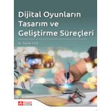 Dijital Oyunların Tasarım ve Geliştirme Süreçleri - Pegem Akademik Yayınları