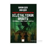 Dijital Terör Örgütü - Dursun Çiçek İrem Çiçek