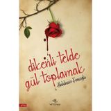 Dikenli Telde Gül Toplamak