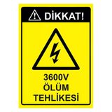 Dikkat! 3600V Ölüm Tehlikesi İsg Uyarı Levhası Pvc A5 15X21 Cm