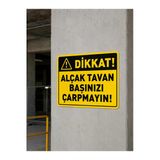 Dikkat Alçak Tavan Uyarı Levhası Dekota Pvc 25X35 Cm İş Güvenliği Tabelası Kapı Duvar